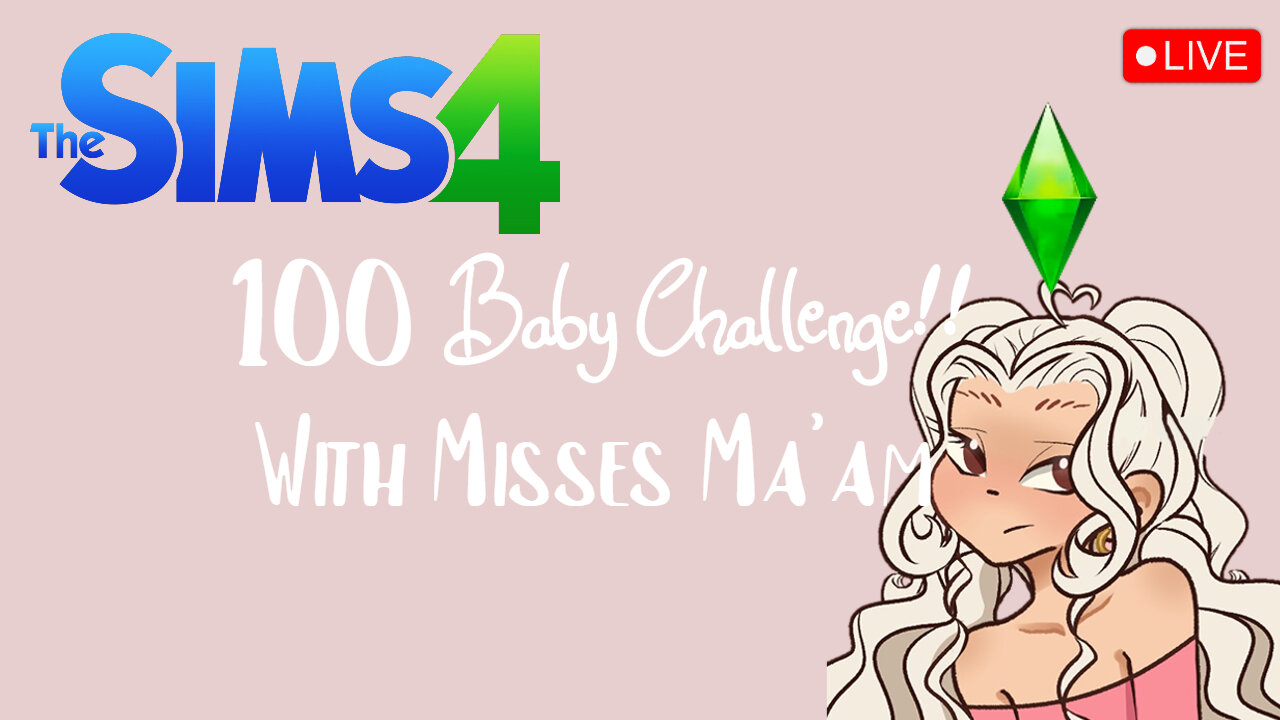 SIMS 4 100 BABY CHALLENGE!!