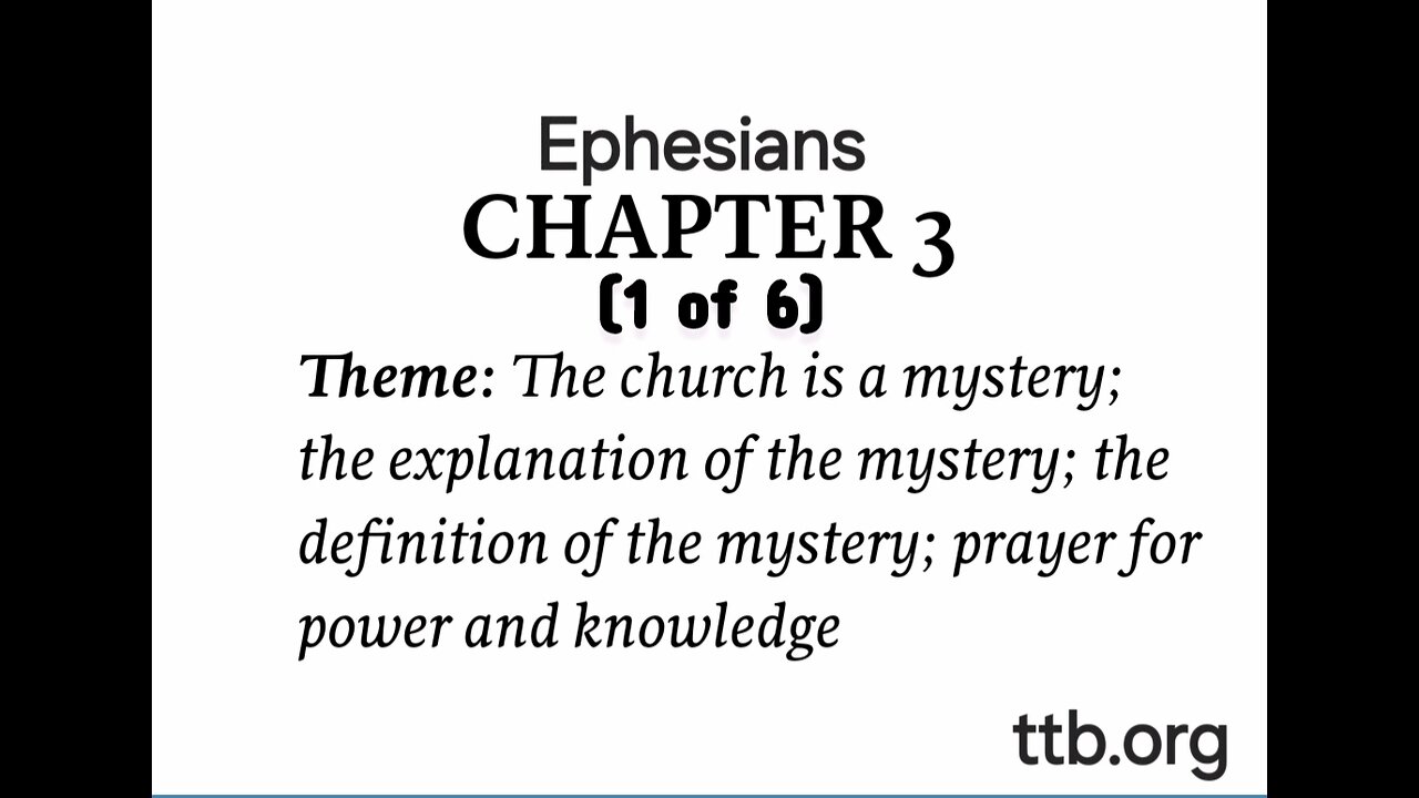 Ephesians Chapter 3 (Bible Study) (1 of 6)