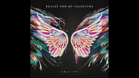 Bullet For My Valentine - Gravity