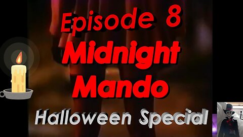 MIDNIGHT MANDO Episode 8 - Halloween Special