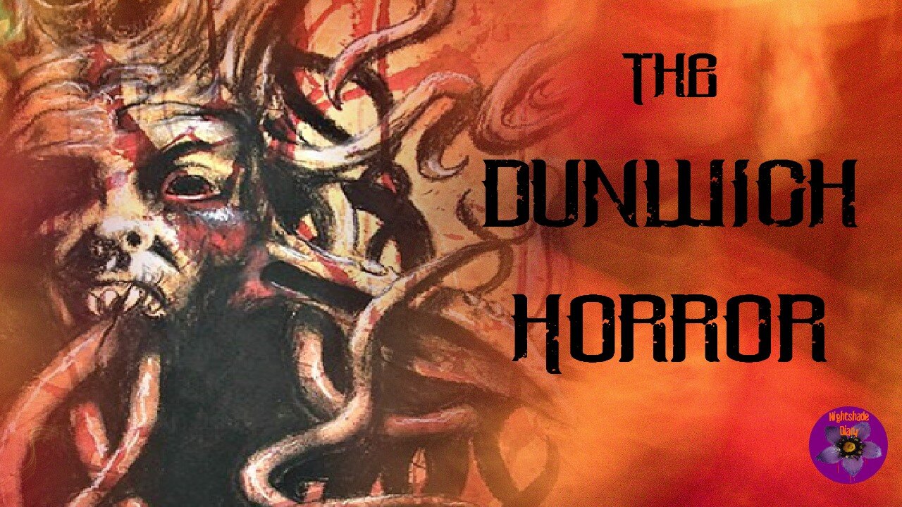 The Dunwich Horror | H.P. Lovecraft | Nightshade Diary Podcast