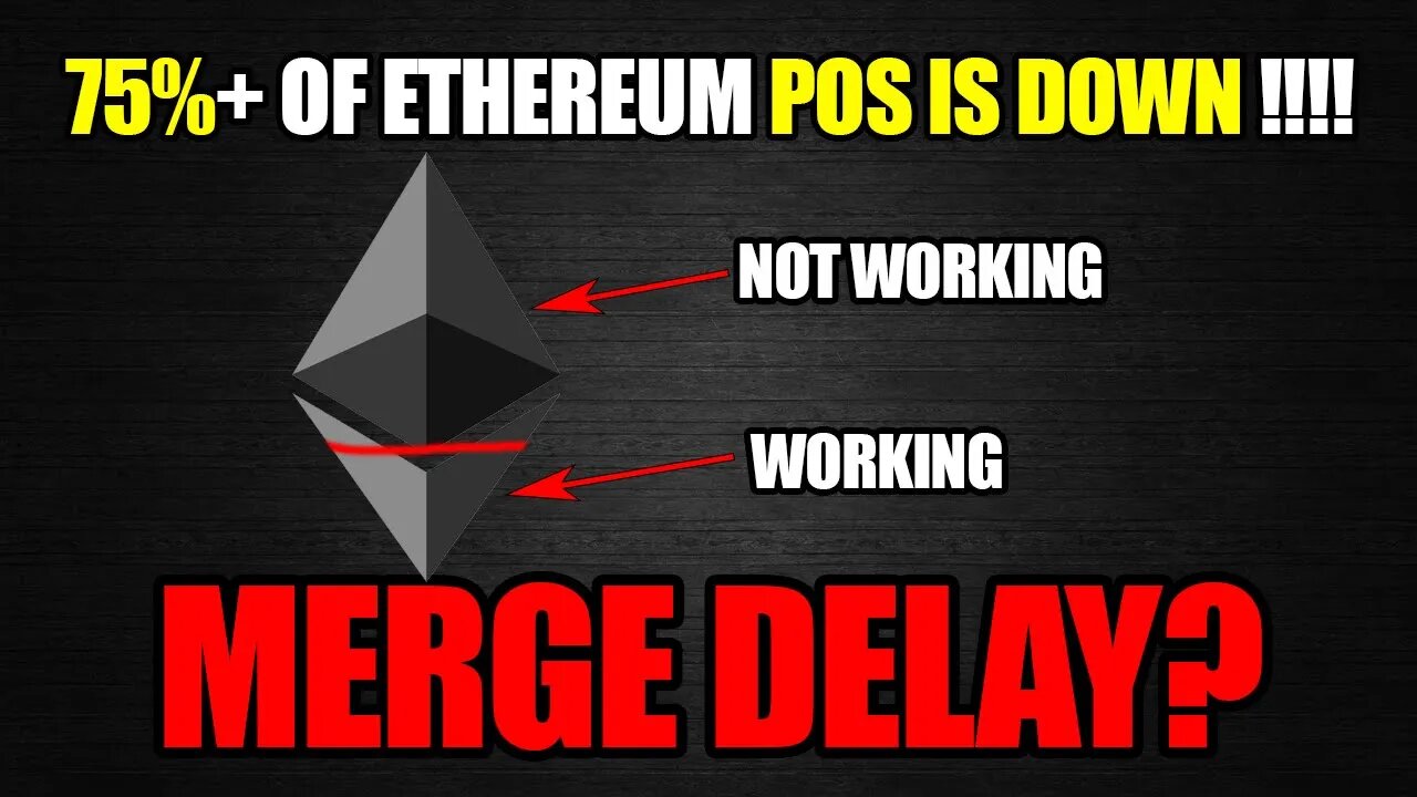 75% OF ETHEREUM POS IS DOWN!!! MERGE DALAY?