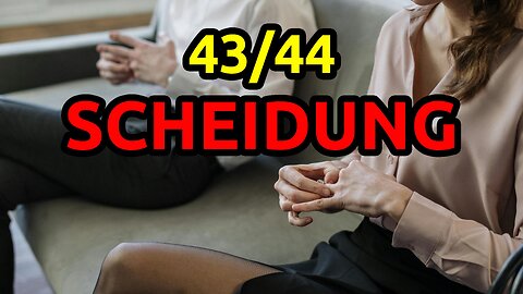 43/44 Scheidung: Wenn sich Paare und Familien scheiden weil Liebe ein Tabu ist