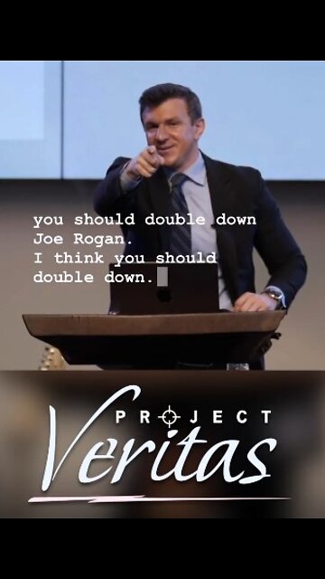 James O'Keefe to Joe Rogan - Double Down, Stop Apologizing
