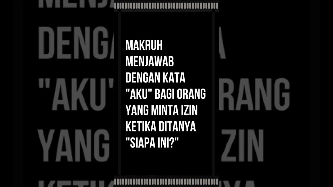 Makruh menjawab dengan kata "aku" bagi orang yang minta izin ketika ditanya siapa ini