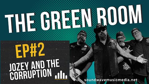 The Green Room EP#2 Jozey and the Corruption