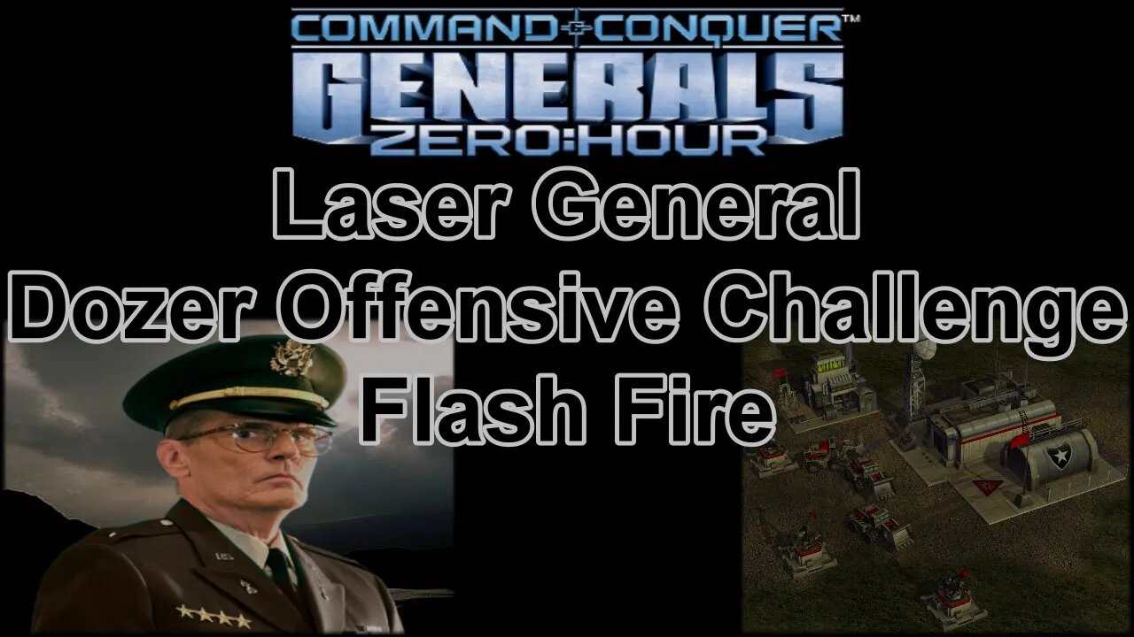 Laser Gen Dozer Offensive Challenge: Flash Fire - C & C Generals Zero Hour 1080p 60fps