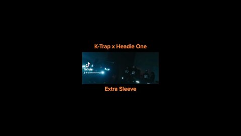 Ktrap x Headie One - Extra Sleeve