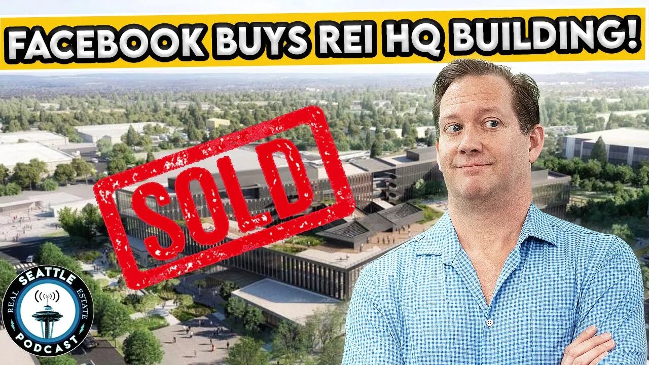 Facebook pays $390 Million for New REI Bellevue Headquarters I Seattle Real Estate Podcast