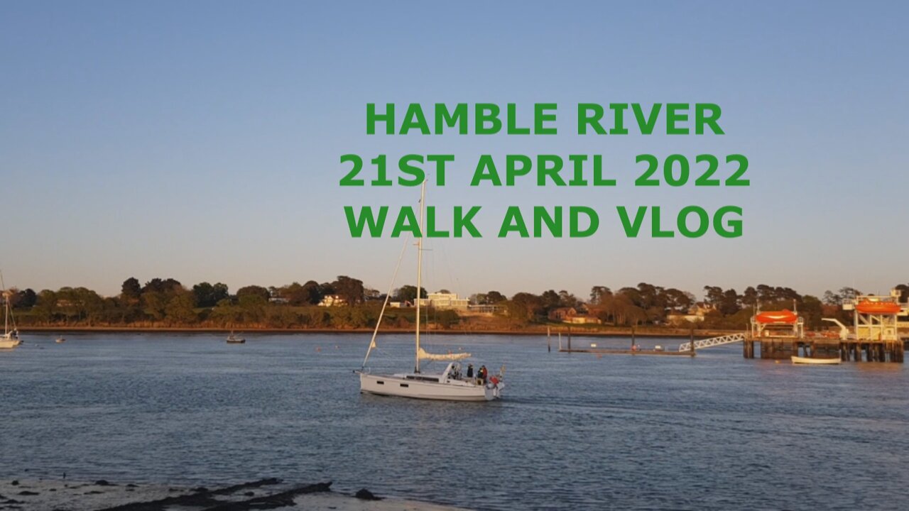 Riverside walk and vlog. April 2022