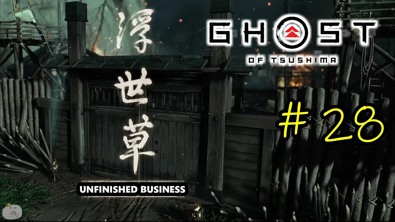 #28 UNFINISHED BUSINESS Ghost of Tsushima