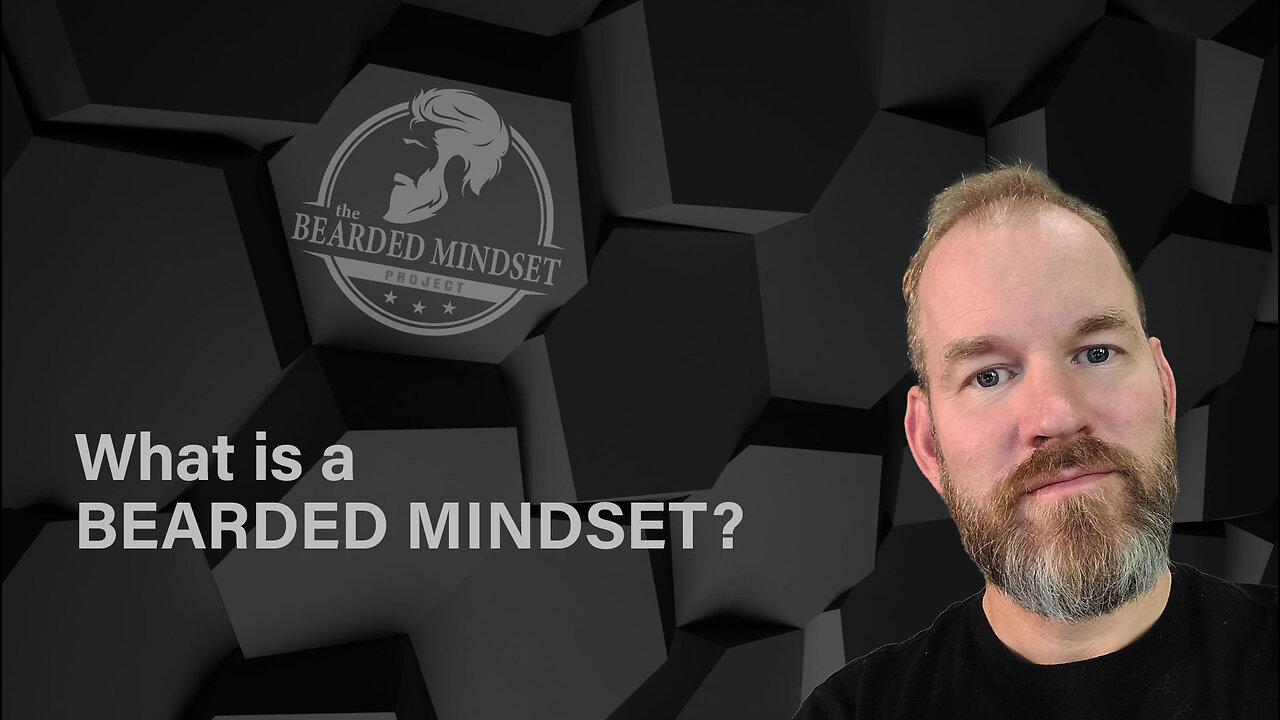 What is a Bearded Mindset?