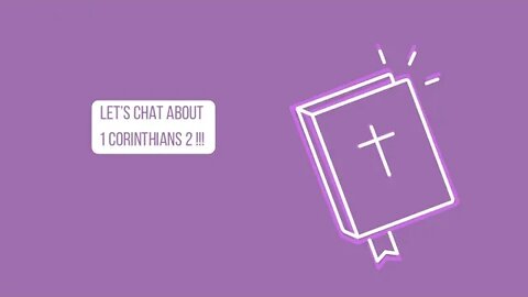 Let’s Chat About 1 Corinthians 2 🤍