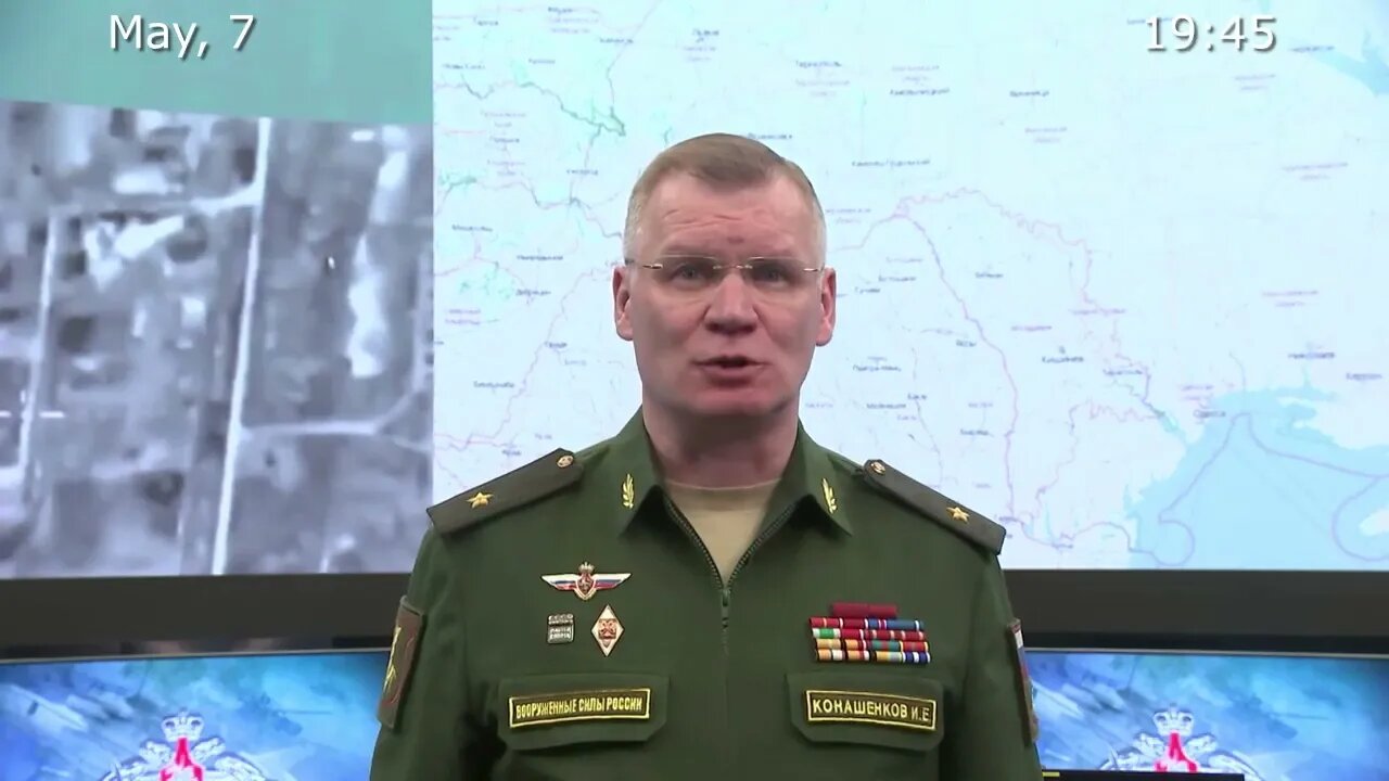 Briefing by Russian Defence Ministry May 7 2022