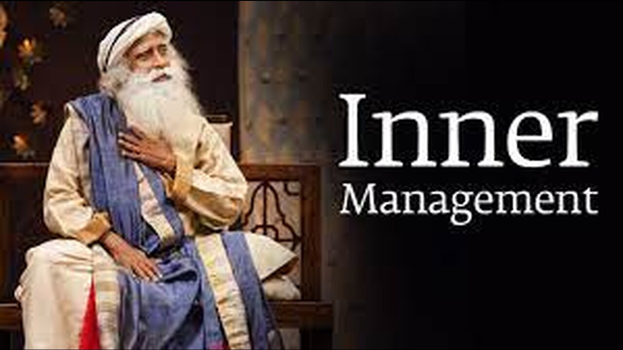 Inner Management - Sadhguru