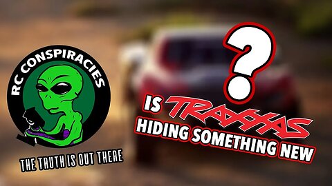 👽 Is Traxxas Hiding Something New??? 👽 RC Conspiracies