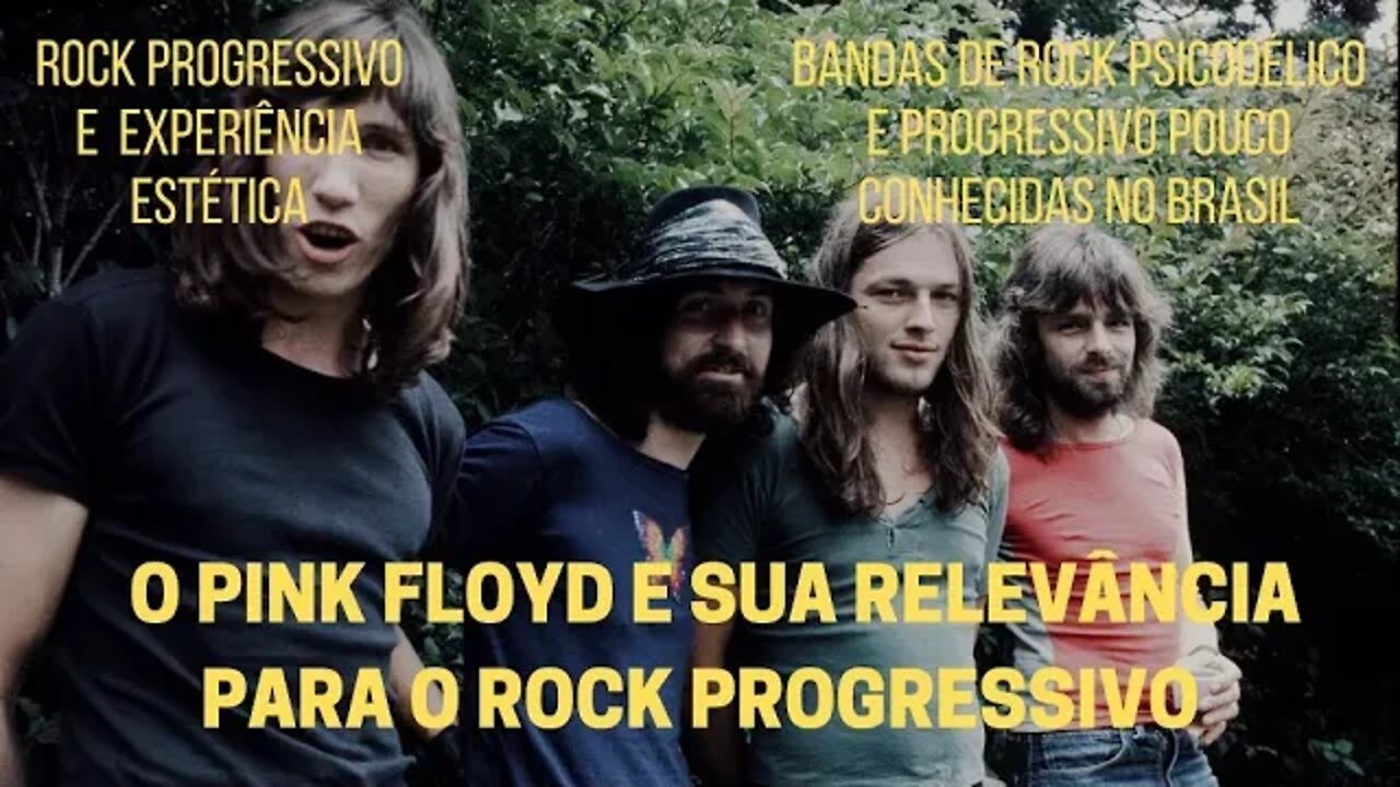 O PINK FLOYD E SUA RELEVÂNCIA PARA O ROCK PROGRESSIVO | ROCK PROGRESSIVO E EXPERIÊNCIA ESTÉTICA
