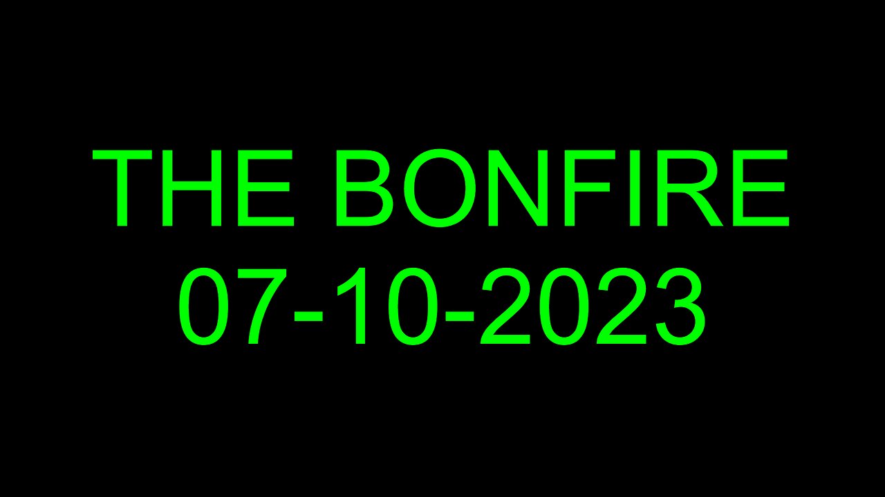 The Bonfire - 07/10/2023 *NEWEST EPISODE*