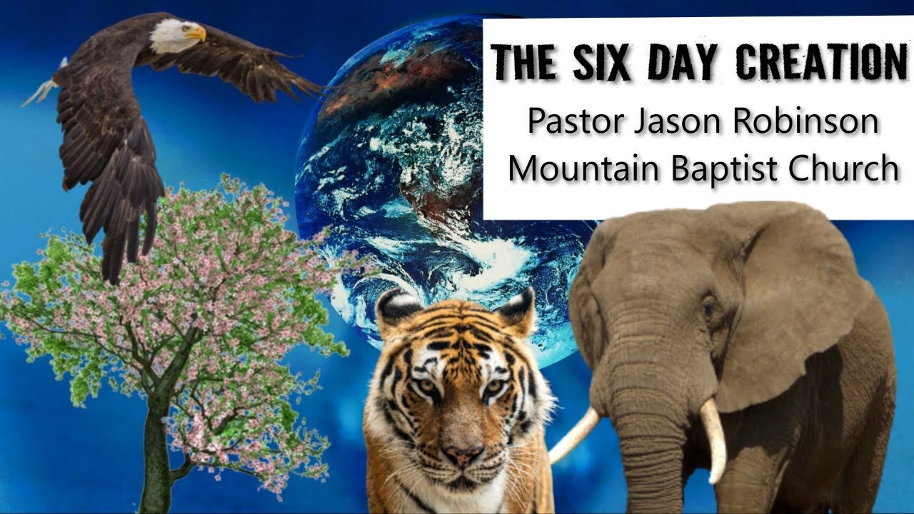 【 The Six Day Creation 】 Pastor Jason Robinson