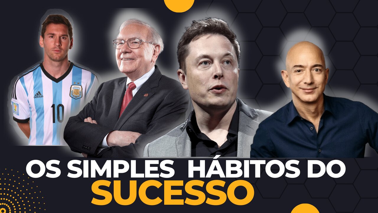 10 Hábitos SIMPLES de pessoas BEM-SUCEDIDAS - Hábitos para você Prosperar.