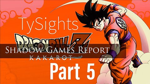 Power Training / #DragonballZKakarot - Part 5 #TySights #SGR 7/23/24 5pm