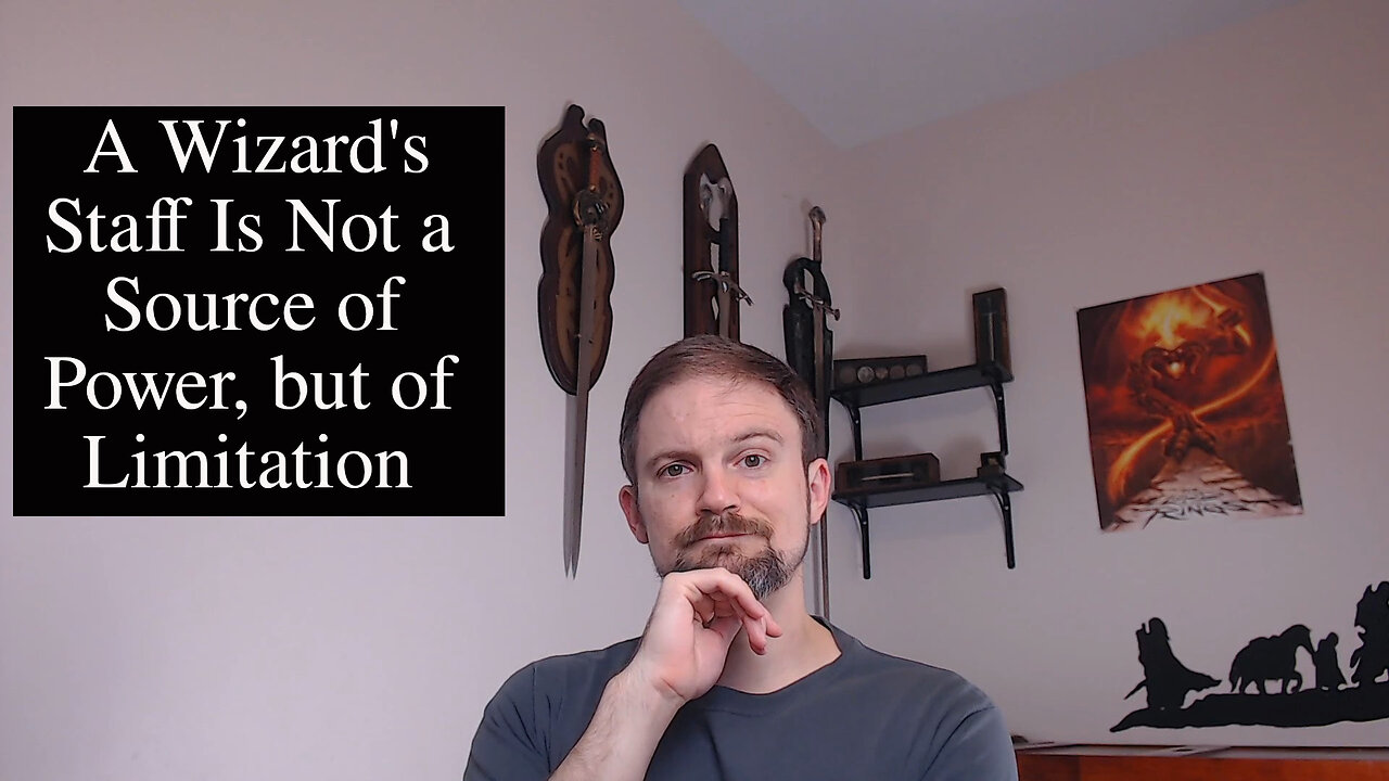 Thursday Tolkien Thoughts: Theory—Wizards’ Staves Are a Limitation, Not a Source of Power
