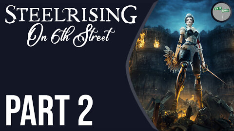 Steelrising on 6th Street Part 2
