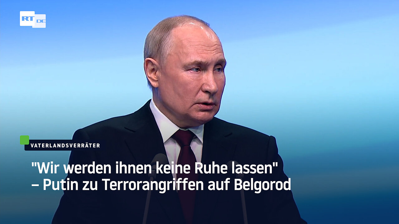 "Wir werden ihnen keine Ruhe lassen" – Putin zu Terrorangriffen auf Belgorod