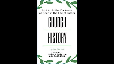 Church History, Light Amid the Darkness, Luther, Chapter 1, Luther's Early Life