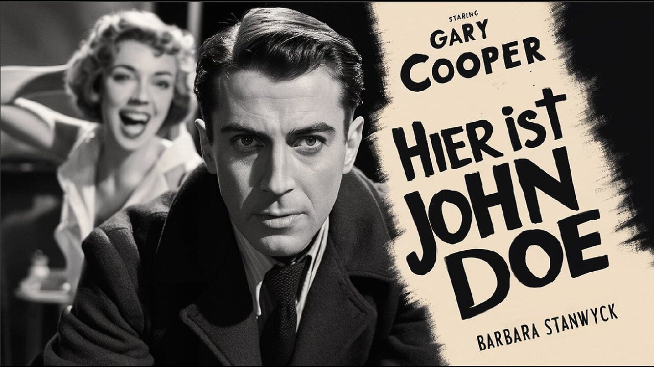 HIER IST JOHN DOE (1941) Gary Cooper, Barbara Stanwyck & Edward Arnold | Komödie | Schwarzweiß