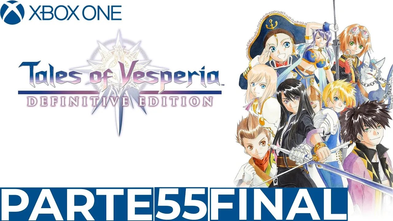 TALES OF VESPERIA - PARTE 55 FINAL (XBOX ONE)