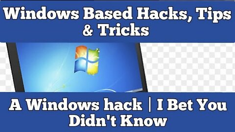 Windows Based Hacks, Tips & Tricks | A Windows hack | I Bet You Didn't Know