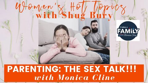 Parenting: THE SEX TALK!!! - Shug Bury & Monica Cline - HIM4Her Radio: Women's Hot Topics