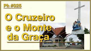 O Cruzeiro e o Santuário Monte da Graça | Ph#025