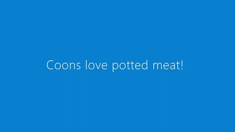 Coons love potted meat!