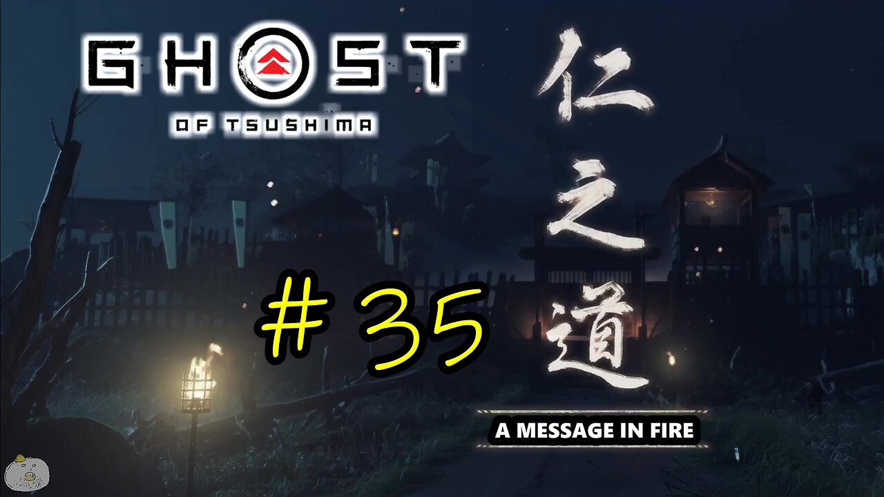 #35 A MESSAGE IN FIRE Ghost of Tsushima