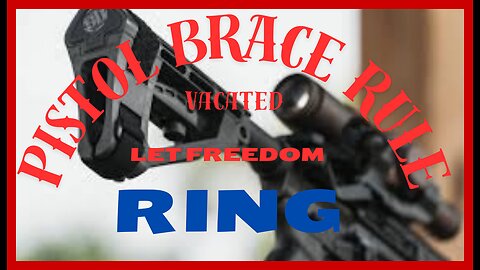 Pistol brace rule VACATED by the 5th circuit