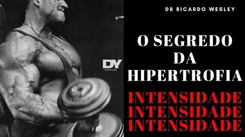 Intensidade: o segredo para hipertrofia e ganhos de massa muscular- Ricardo Wesley