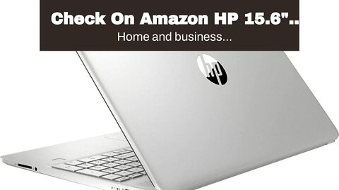 Check On Amazon HP 15.6" HD Intel 10th Gen i3-1005G1 3.4GHz 8GB RAM 256GB SSD Win 10 Laptop