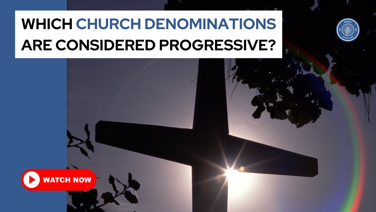 Which church denominations are considered progressive?