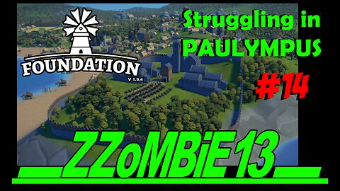 Paulympus part 14 - Foundation v 1.9.4 (Gameplay, no commentary)
