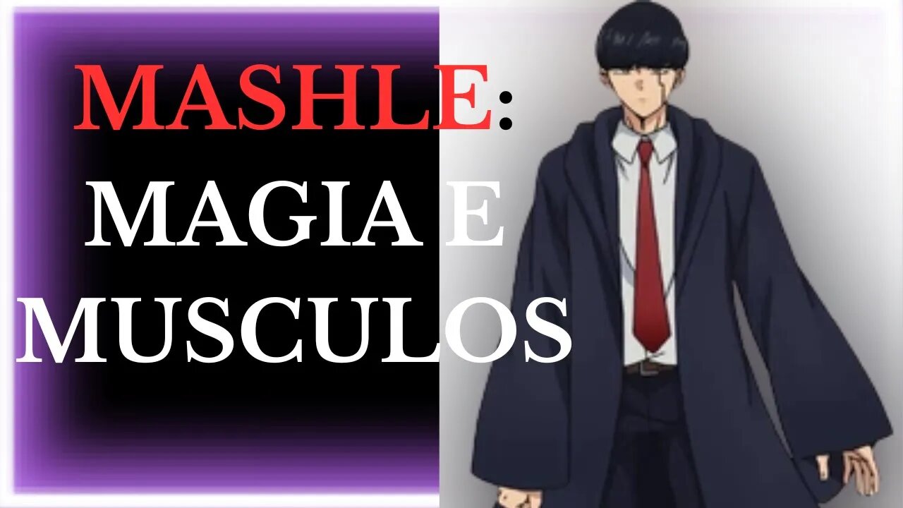 Mashle: Magia e Músculos, a História de Mash