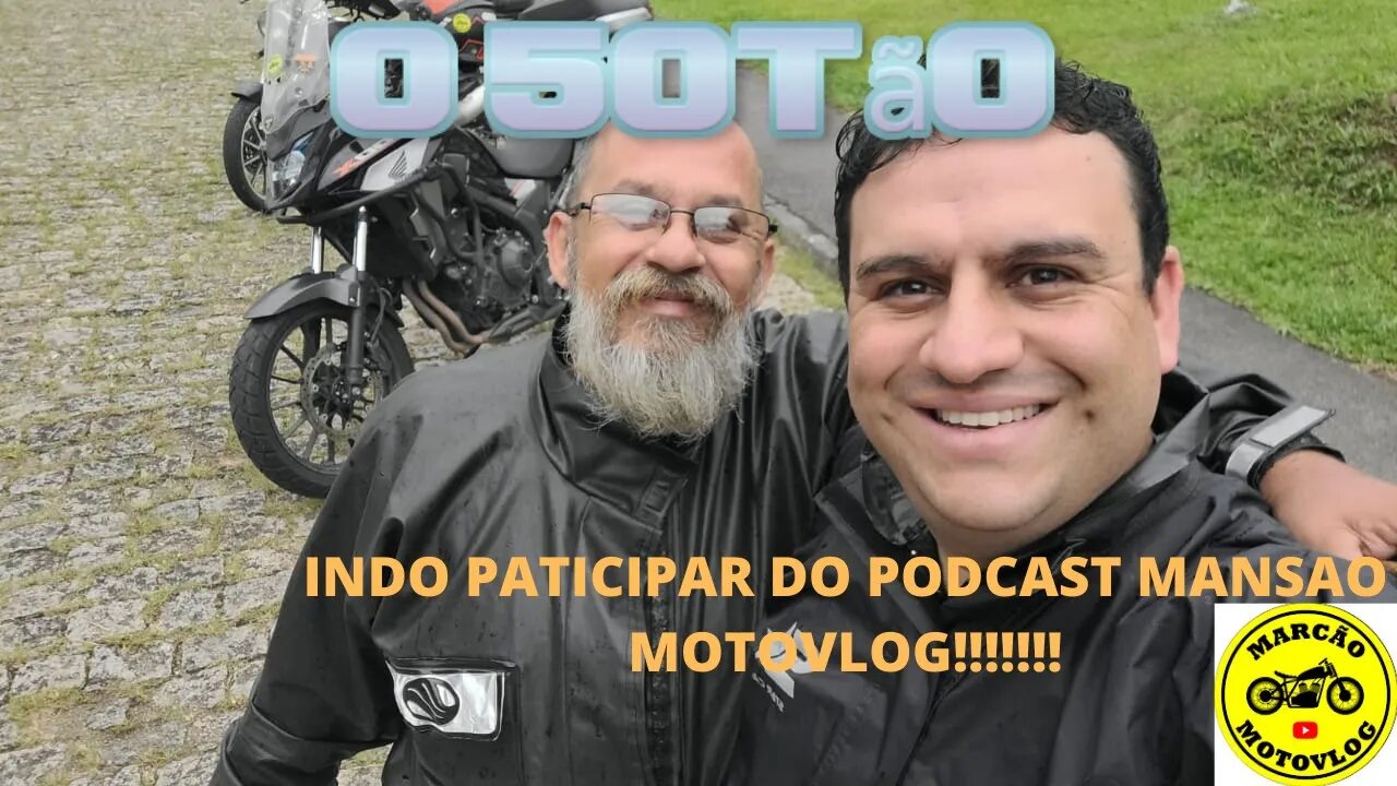 Indo participar do podcast Mansão Motovlog #marcao motovlog #ocinquentao #podcast