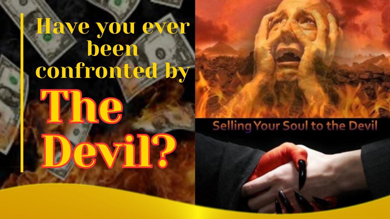 Have you ever been confronted by the devil?