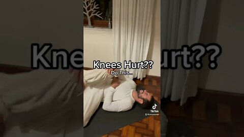 Knees Hurt?
