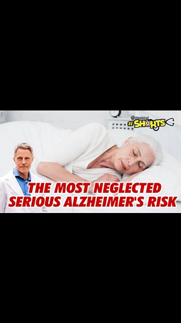 #SHORTS The Most Neglected Serious Alzheimer's Risk