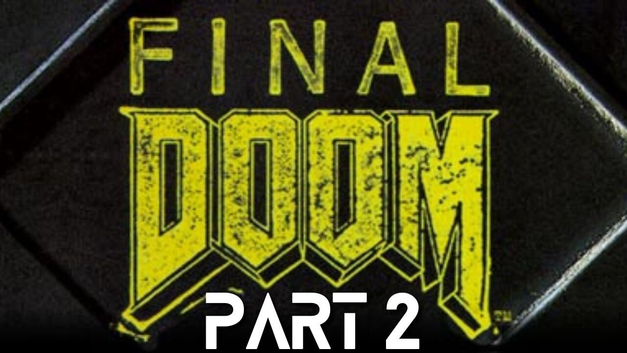 Final Doom - Break the Demon Stronghold