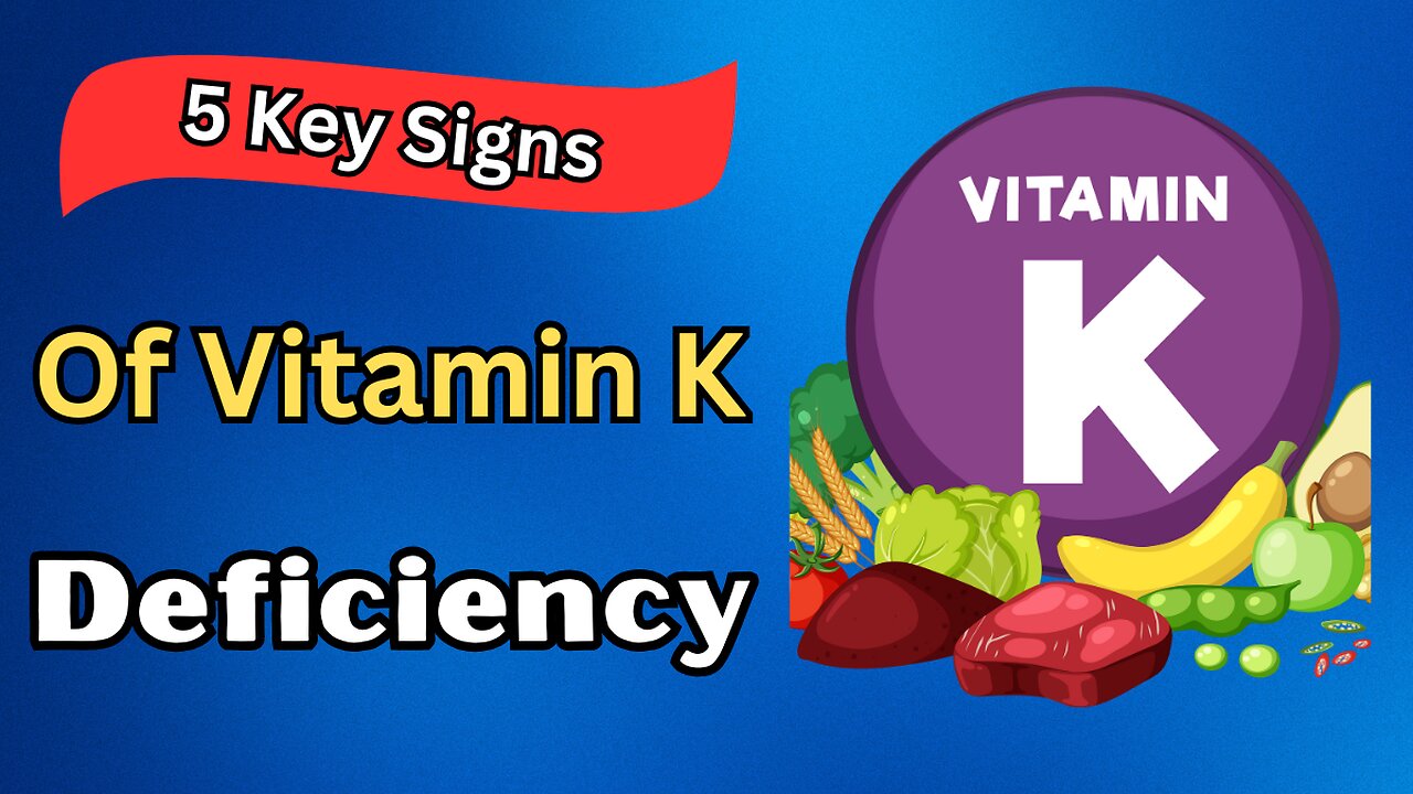 5 Signs Of Vitamin K Deficiency