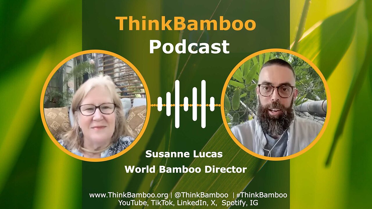 ThinkBamboo Podcast: World Bamboo Director Susanne Lucas 🎋