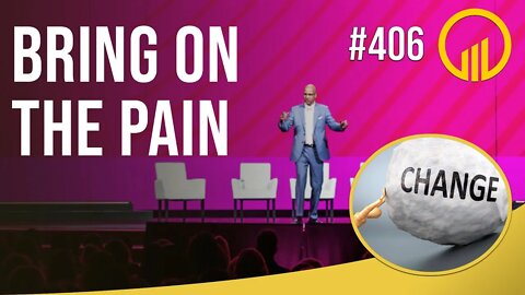 Bring On The Pain - Sales Influence Podcast - SIP 406